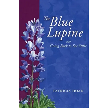The Blue Lupine: with Going Back to See Ottie