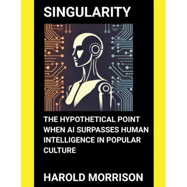 Singularity: The Hypothetical Point When AI Surpasses Human Intelligence in Popular Culture