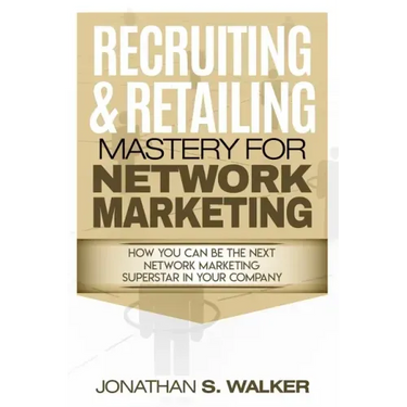 Network Marketing - Recruiting & Retailing Mastery: Negotiation 101