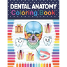 Dental Anatomy Coloring Book: Fun and Easy Adult Coloring Book for Dental Assistants, Dental Students, Dental Hygienists, Dental Therapists, Periodo