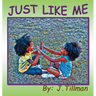 Just Like Me