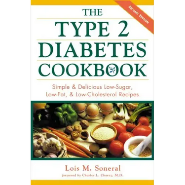 The Type 2 Diabetes Cookbook: Simple and Delicious Low-Sugar, Low Fat, and Low-Cholesterol Recipes