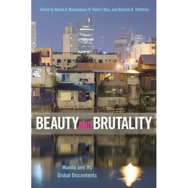 Beauty and Brutality: Manila and Its Global Discontents
