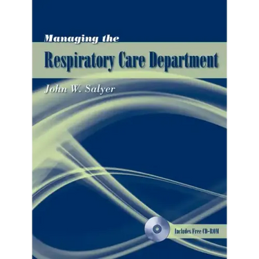 Managing the Respiratory Care Department