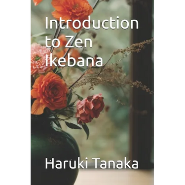 Introduction to Zen Ikebana