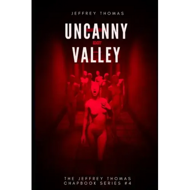 Uncanny Valley: A Trio of Disquieting Stories