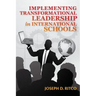 Implementing Transformational Leadership in International Schools
