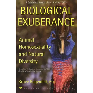 Biological Exuberance: Animal Homosexuality and Natural Diversity