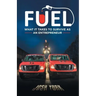 Fuel: What It Takes to Survive as an Entrepreneur