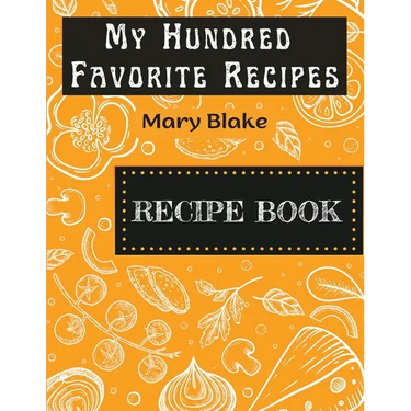 My Hundred Favorite Recipes