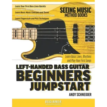 Left-Handed Bass Guitar Beginners Jumpstart: Learn Basic Lines, Rhythms and Play Your First Songs