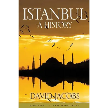 Istanbul: A History