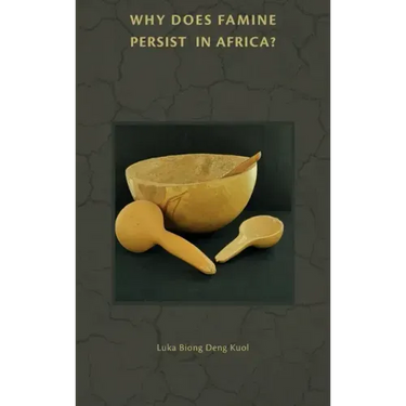 Why Does Famine Persist in Africa?