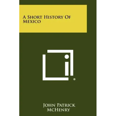 A Short History Of Mexico