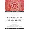 The Nature of the Atonement: Four Views