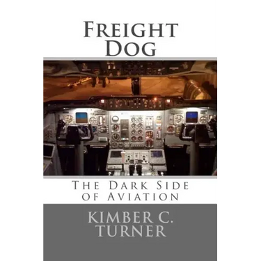 Freight Dog: The Dark Side of Aviation