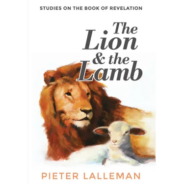 The Lion and the Lamb: Studies on the Book of Revelation