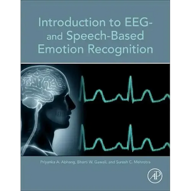 Introduction to EEG- And Speech-Based Emotion Recognition