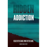 Hidden Addiction