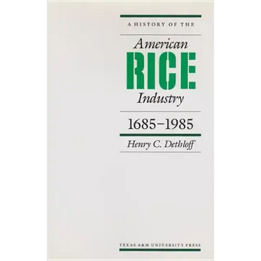 A History of the American Rice Industry, 1685-1985