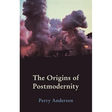 The Origins of Postmodernity