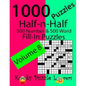 Half-n-Half Fill-In Puzzles, Volume 8, 1000 Puzzles (500 number & 500 Word Fill-In Puzzles)