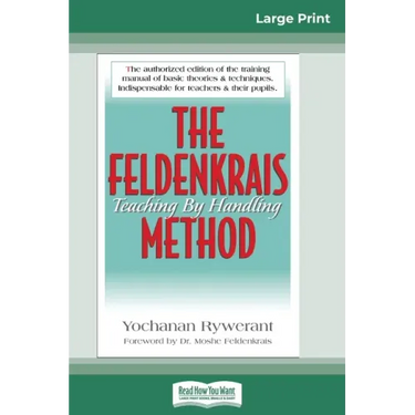 The Feldenkrais Method (16pt Large Print Edition)