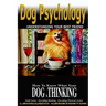 Dog Psychology: How to Know What Your Dog is Thinking, Understanding Your Best Friend