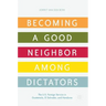 Becoming a Good Neighbor Among Dictators: The U.S. Foreign Service in Guatemala, El Salvador, and Honduras