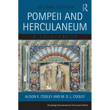 Pompeii and Herculaneum: A Sourcebook