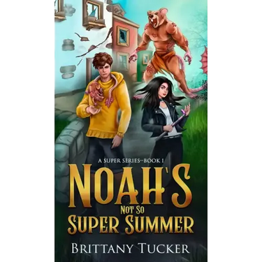 Noah's Not So Super Summer