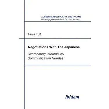 Negotiations With The Japanese. Overcoming Intercultural Communication Hurdles