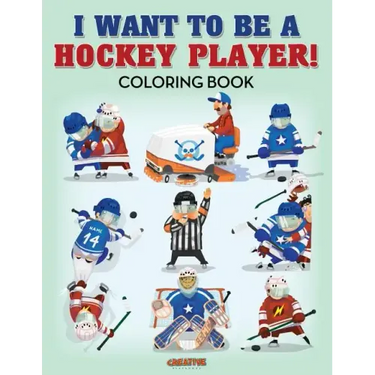 I Want to be a Hockey Player! Coloring Book