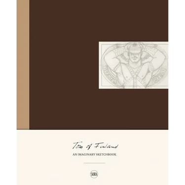 Tom of Finland: An Imaginary Sketchbook