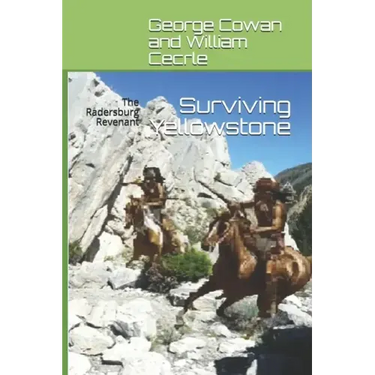 Surviving Yellowstone: The Radersburg Revenant