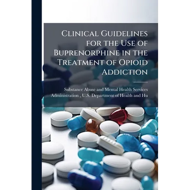 Clinical Guidelines for the Use of Buprenorphine in the Treatment of Opioid Addiction