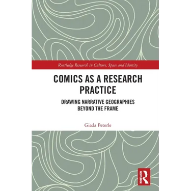 Comics as a Research Practice: Drawing Narrative Geographies Beyond the Frame