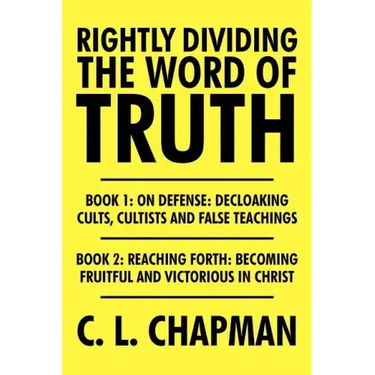 Rightly Dividing the Word of Truth