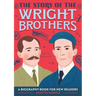 The Story of the Wright Brothers: An Inspiring Biography for Young Readers