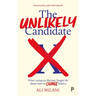 The Unlikely Candidate: What Losing an Election Taught Me about How to Change Politics