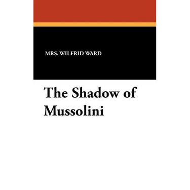 The Shadow of Mussolini