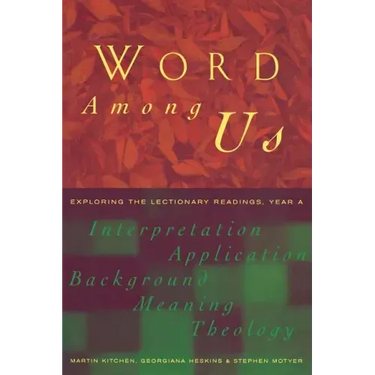 Word Among Us: Insights Into the Lectionary Readings, Year a