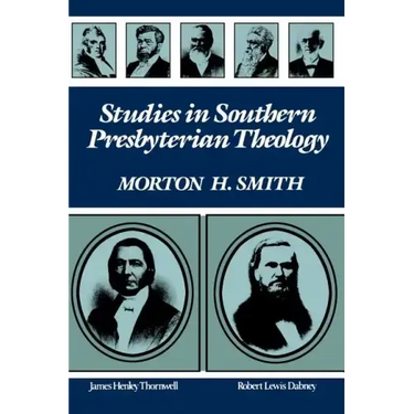 Studies in Southern Presbyterian Theology