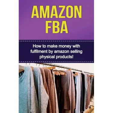 Amazon FBA: How to make money with fulfillment by amazon selling physical products!