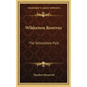 Wilderness Reserves: The Yellowstone Park