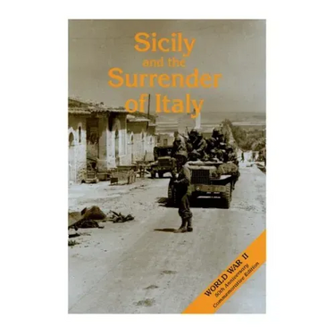 Sicily and the Surrender of Italy: The Mediterranean Theater of Operations