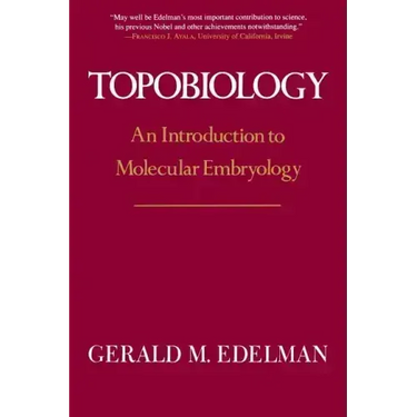 Topobiology: An Introduction to Molecular Embryology