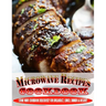 Microwave Recipes Cookbook.pdf: Stone Wave Cookbook Deliciously For Breakfast, Lunch, Dinner & Dessert!