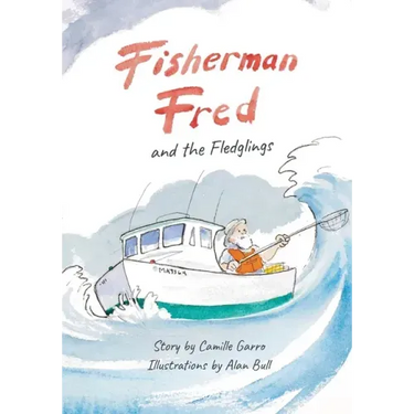 Fisherman Fred and the Fledglings: and their rip-roaring, incredible, very cloudy day