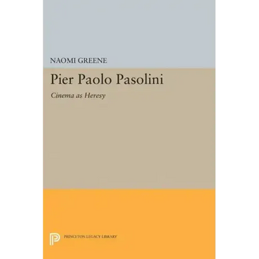 Pier Paolo Pasolini: Cinema as Heresy